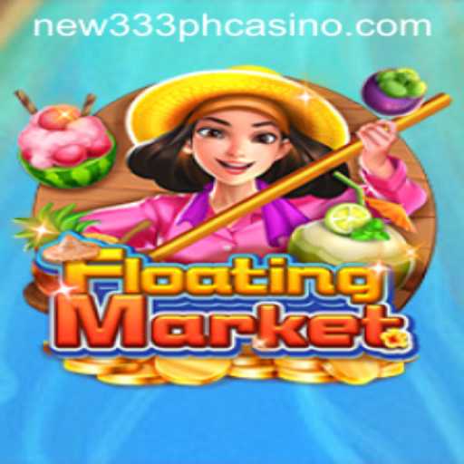 FloatingMarket: A Fresh Take on the Casino Gaming Experience with NEW333 PH CASINO