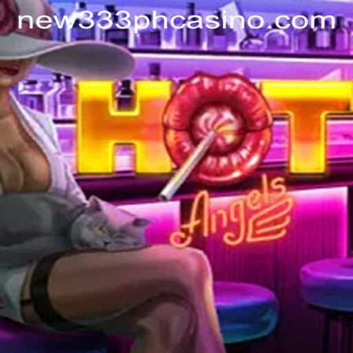 HotAngels: A Thrilling Experience at NEW333 PH CASINO