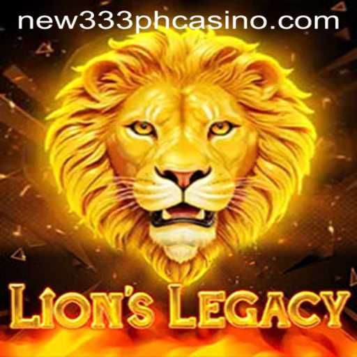 Unveiling LionsLegacy: A New Era in Gaming with NEW333 PH CASINO