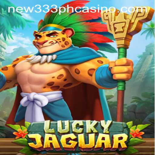 Discover the Excitement of LuckyJaguar at NEW333 PH Casino