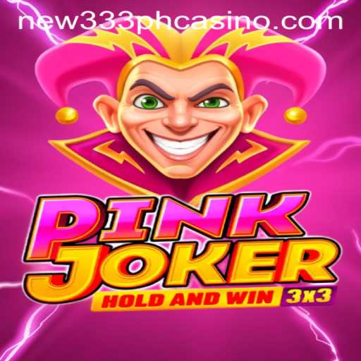 The Alluring World of Pinkjoker at NEW333 PH CASINO