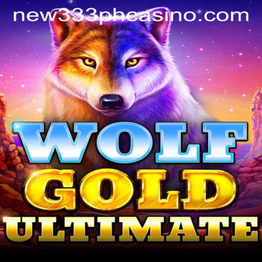 Discover the Fascinating World of WolfGoldUltimate at NEW333 PH Casino